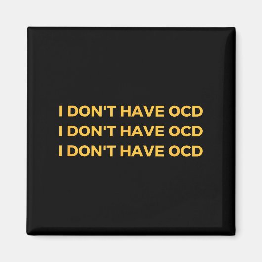 Aimant I Don't Have Ocd  (Devant)