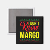 Aimant I Don't Know-margo Ugly Sweater Funny Christmas Fo (Recto/Verso)
