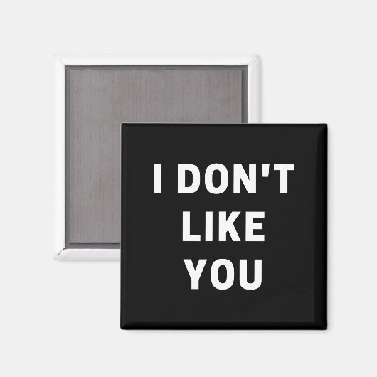 Aimant I Don't Like You - I'm Difficult  (Recto/Verso)