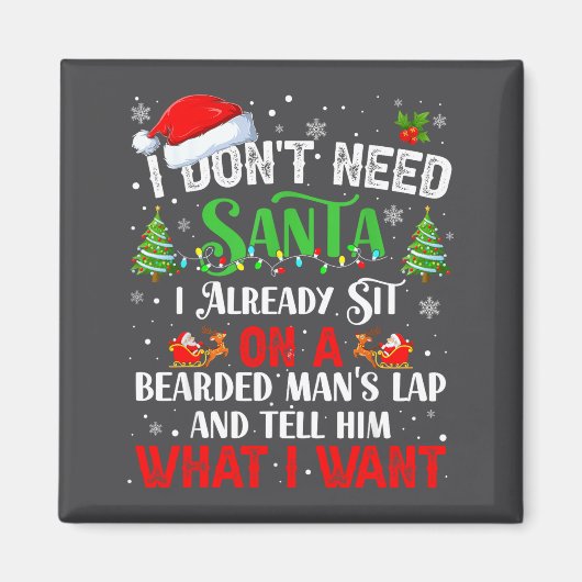 Aimant I Don't Need Santa I Already Sit On A Bearded Man' (Devant)