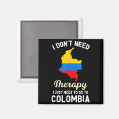 Aimant I Don't Need Therapy I Just Need To Go To Colombia (Recto/Verso)