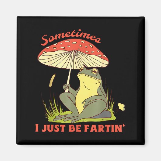 Aimant I Frog Fartin Just Sometimes Magic (Devant)