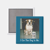 Aimant I Got That Dog In Me Funny Bulldog Smoking Beer Do (Recto/Verso)