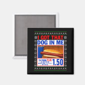 Aimant I Got That Dog In Me Funny Hotdog Ugly Christmas S (Recto/Verso)
