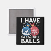 Aimant I Have Big Beautiful Balls Christmas Funny Couple (Recto/Verso)