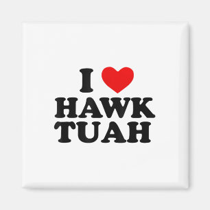 Aimant I Heart Love Hawk Tuah _1