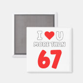 Aimant I Heart U More Than 67 Valentines 67 Meme Premium  (Recto/Verso)