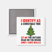 Aimant I Identify As A Christmas Tree Lit On The Outside (Recto/Verso)