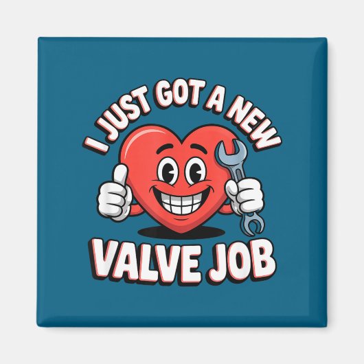 Aimant I Just Got A New Valve Job Open Heart Surgery (Devant)