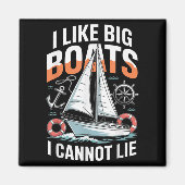 Aimant I Like Big Boats I Cannot Lie - Funny Sailing &amp (Devant)