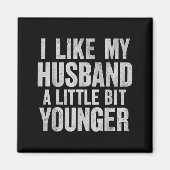 Aimant I Like My Husband A Little Bit Younger  (Devant)