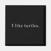 Aimant I Like Turtles Funny Minimalist (Devant)