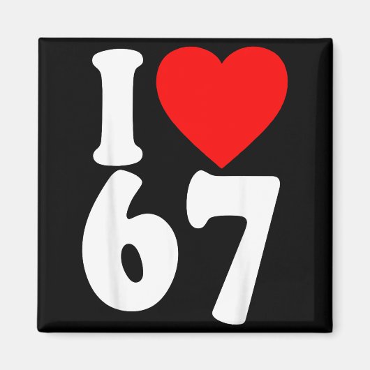 Aimant I Love 67 Meme Six Seven Matching Couples Valentin (Devant)