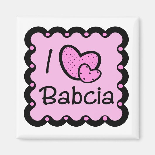 Aimant I Love Babcia Cute T-Shirt (Devant)