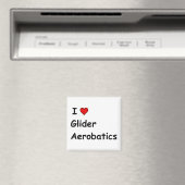 Aimant I Love Glider Aerobatics (In Situ (Lave-vaisselle))