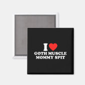 Aimant I Love Goth Muscle Mommy St  (Recto/Verso)