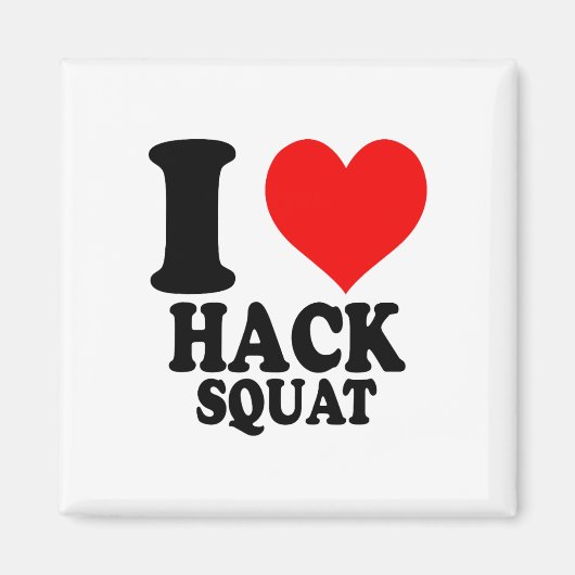 Aimant I Love Hack Squat  (Devant)