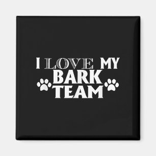Aimant I Love My Bark Team - Drôle Dog Lover Hommes Femme