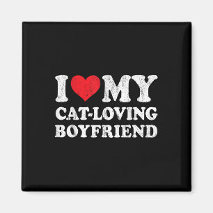 Aimant I Love My Cat-Loving Boyfriend Funny Girlfriend Va