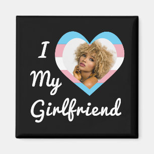 Aimant I Love My Girl friend LGBT Trans Pride Photo perso