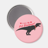 Aimant I Love My Pet Dinosaur (Recto/Verso)