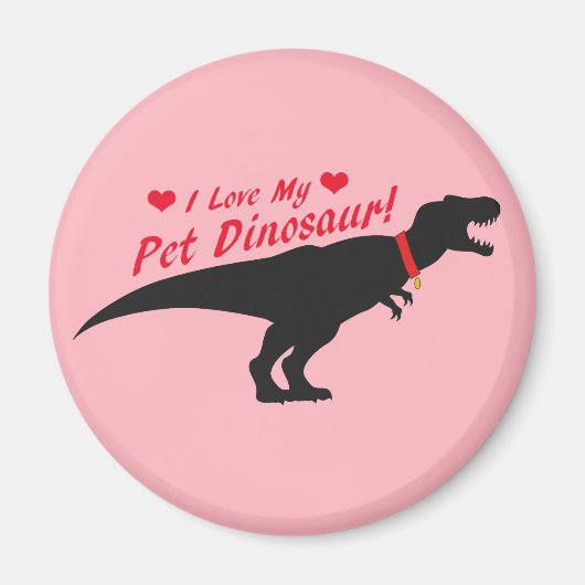 Aimant I Love My Pet Dinosaur (Devant)