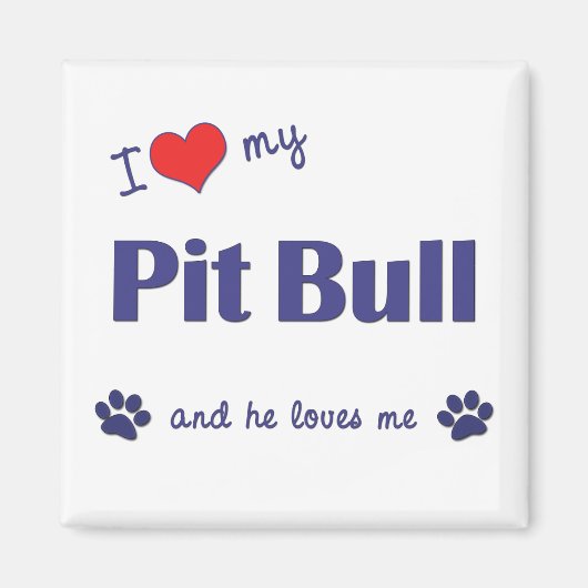 Aimant I Love My Pit Bull (Chien mâle) (Devant)