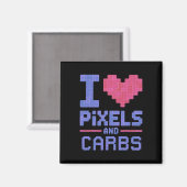 Aimant I Love Pixels And Carbs Retro Gamer Snack Humor  (Recto/Verso)