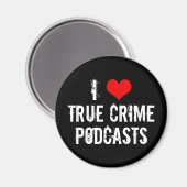 Aimant I Love True Crime Podcasts Série Killer Historique (Recto/Verso)