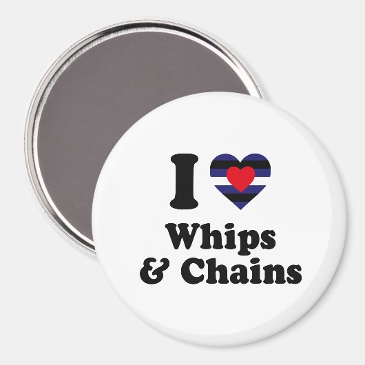 Aimant I Love Whips and Chains (Recto/Verso)