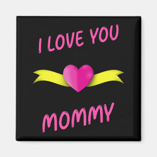 Aimant I Love You Mommy avec Pink Heart Clipart et Yello