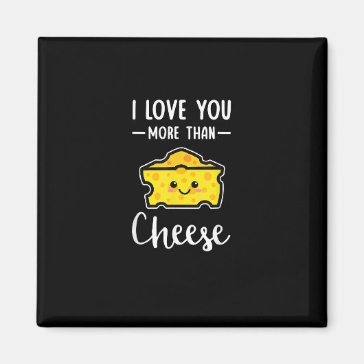 Aimant I Love You More Than Cheese Funny Kawaii Valentine (Devant)