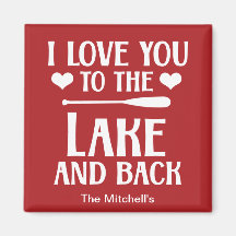 I Love You to The Lake and Back - LakehouseCottage