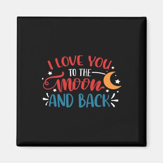 Aimant I Love You To The Moon And Back Romantic Lettering (Devant)