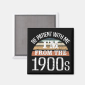 Aimant I’m From The 1900s Funny Birthday (Recto/Verso)