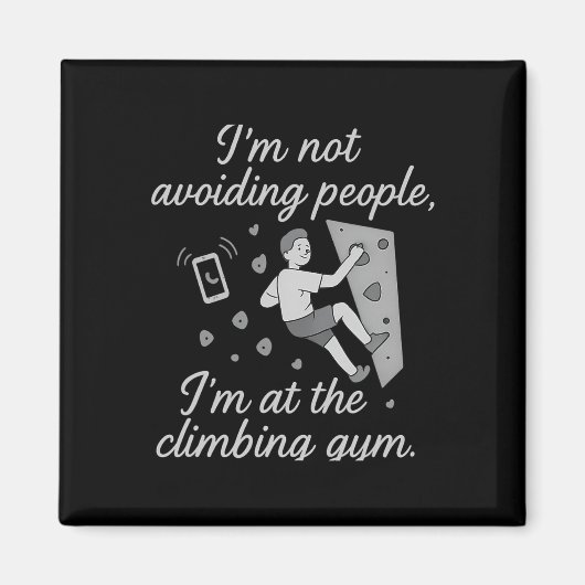Aimant I’m Not Avoiding People Climbing Gym Script  (Devant)