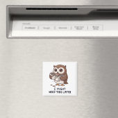 Aimant I Might Need Coffee Later - Funny Owl Humor (In Situ (Lave-vaisselle))