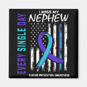 Aimant I Miss My Nephew Suicide Awareness Prevention Amer (Devant)