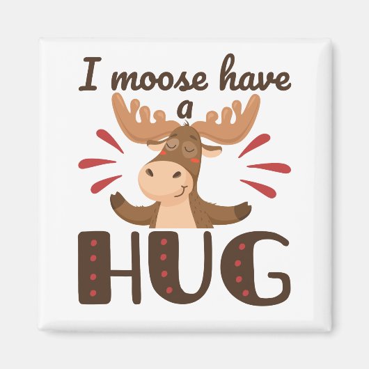 Aimant I Moose have a Hug (Devant)