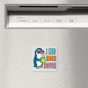 Aimant I Need More Coffee