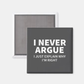 Aimant I Never Argue Just Explain Why I'm Right Funny Sar (Recto/Verso)