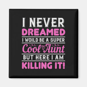 Aimant I Never Dreamed