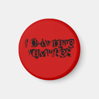 Aimant I Only Date Vampires - Customisé
