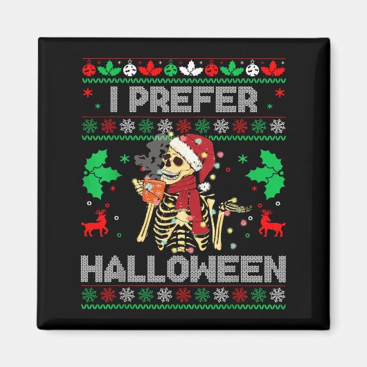 Aimant I Prefer Halloween Christmas Sweater Funny Holiday (Devant)