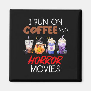Aimant I Run On Coffee and Horror Movies Scary Blood Hall