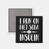 Aimant I Run On Diet Soda And Insulin - T1d T2d Diabetes (Recto/Verso)