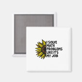 Aimant I Solve Math Problems Like It's My Job Funny Back (Recto/Verso)
