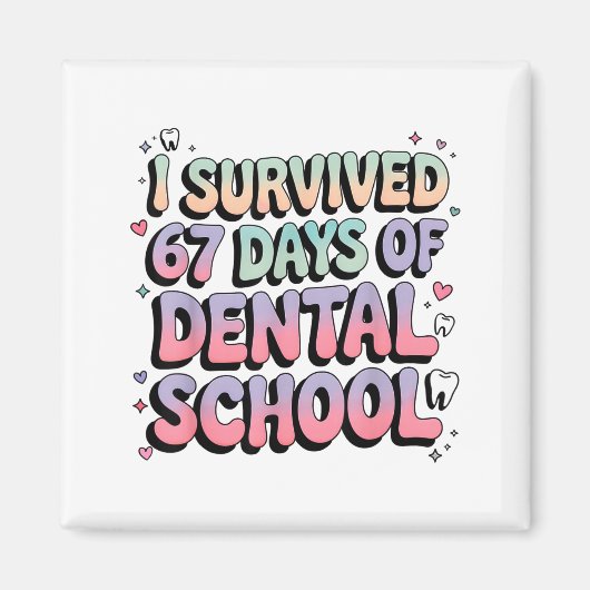 Aimant I Survived 67 Days Of Dental School Students Teach (Devant)