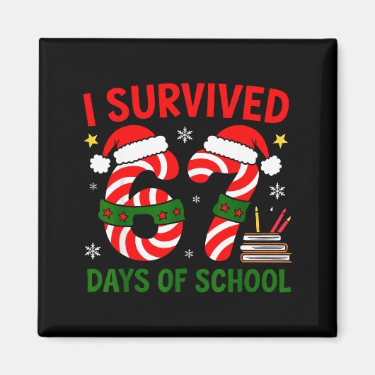 Aimant I Survived 67 Days Of School Christmas Six Seven M (Devant)