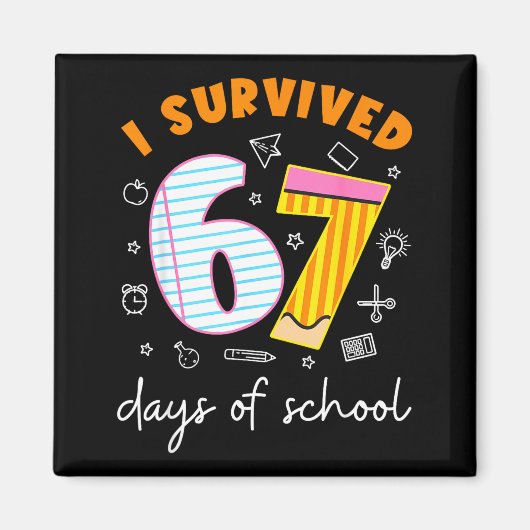 Aimant I Survived 67 Days Of School Cool Teacher Design (Devant)